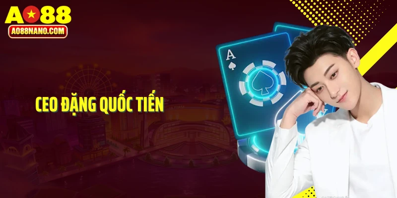 CEO Đặng Quốc Tiến