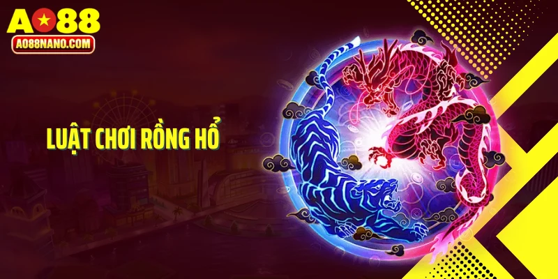 Luật chơi Rồng Hổ