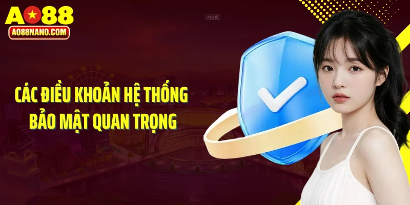 Các điều khoản hệ thống bảo mật quan trọng