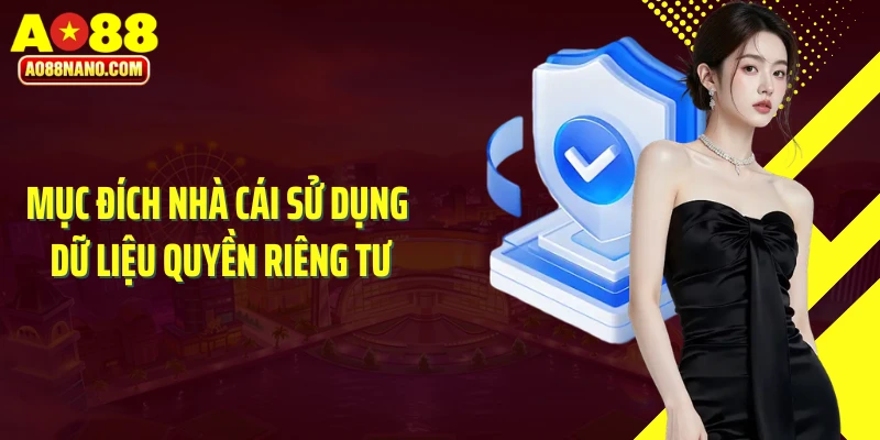 Mục đích nhà cái sử dụng dữ liệu quyền riêng tư