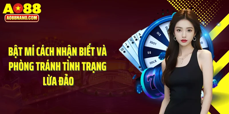 Bật mí cách nhận biết và phòng tránh tình trạng lừa đảo