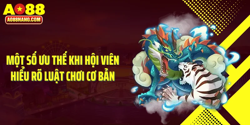 Một số ưu thế khi hội viên hiểu rõ luật chơi cơ bản
